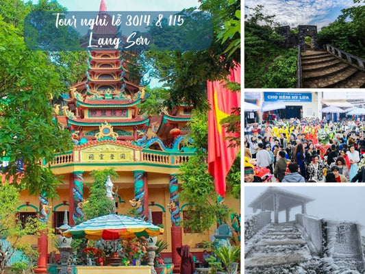 Tour nghỉ lễ 30/4 & 1/5 Lạng Sơn