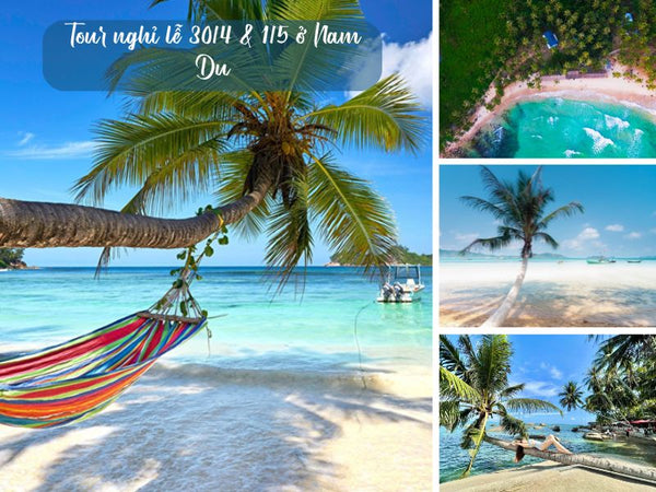 Tour nghỉ lễ 30/4 & 1/5 ở Nam Du