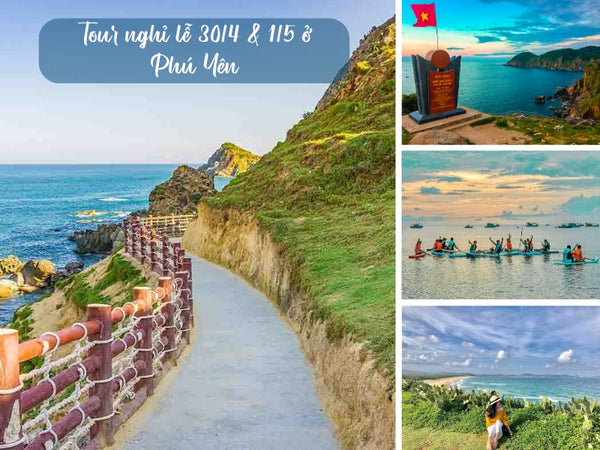 Tour nghỉ lễ 30/4 & 1/5 ở Phú Yên